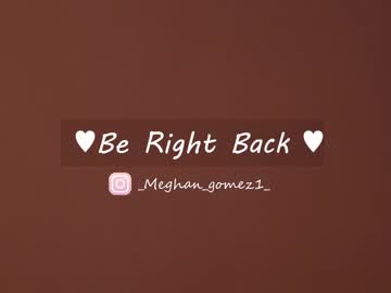 girl cam _meghan_gomez1_ image #2460325